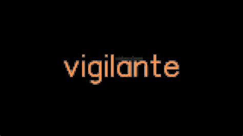 word for vigilante